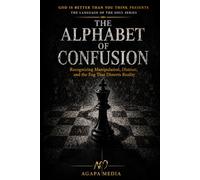 The Alphabet of Confusion: Recognizing Manipulation, Distrust, and the Fog That Distorts Reality