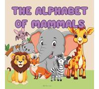 The Alphabet Of Mammals: Coloring and Learning Book