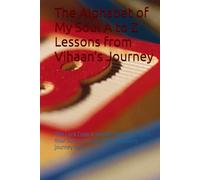 The Alphabet of My Soul A to Z Lessons from Vihaan’s Journey: The Luck Code A Human Blueprint from Your Subconscious | Self-discovery journey book