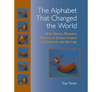 Stan Tenen The Alphabet That Changed the World (Tascabile)