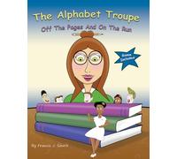 The Alphabet Troupe Off The Pages And On The Run