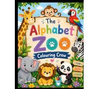 The Alphabet Zoo Coloring Crew: Color and Learn