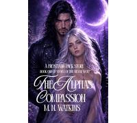 The Alpha's Compassion: Book 1 in Storm of the Silver Wolf