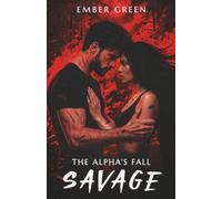 The Alpha's Fall: A Dark Wolf Shifter Romance