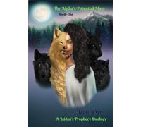 The Alpha's Potential Mate: Book One: 1