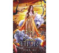 The Alpha's Secret Heir: A Secret Baby Shifter Romance Novel: 3