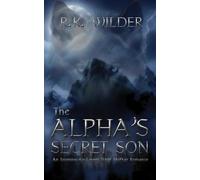 The Alpha's Secret Son: An Enemies-to-Lovers Wolf Shifter Romance