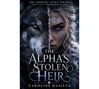 The Alpha's Stolen Heir: A Rejected Mate Dark Paranormal Wolf Shifter Romance: 1