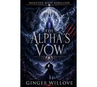 The Alpha's Vow: A Dark Shifter Fated Mate Romance: 3