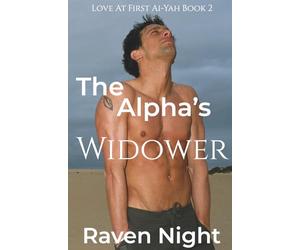 The Alpha's Widower: Love at First Ai-Yah Book 2