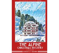 The Alpine Christmas Mystery: A 1920s Christmas Mystery