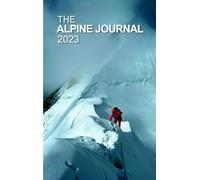 The Alpine Journal 2023: Vol 127