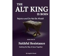 The Alt King is Born: Rejoice and Do Not Be Afraid!