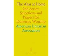 The Altar at Home: 2nd Series; Selections and Prayers for Domestic Worship