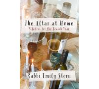 The Altar at Home: 5 Seders for the Jewish Year