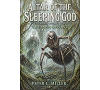 The Altar of the Sleeping God: Part 2 The Awakening: 20