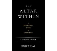 The Altar Within: A Devotional Guide to Liberation