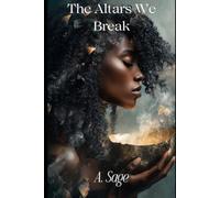 The Altars We Break