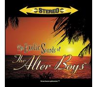 The Alter Boys The Exotic Sounds Of The... (CD)