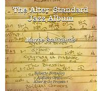 R. Bottalico e A. Creni - Alter & G The Alter Standard Jazz Album - Maybe (CD)