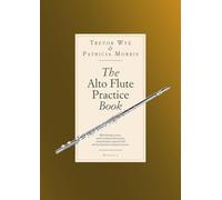 The Alto Flute Practice Book