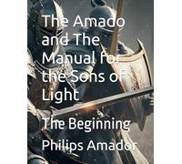 The Amado and The Manual for the Sons of Light: Story Begins