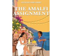 The Amalfi Assignment: A Departure Lounge Romance Novel: 1