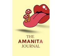 The Amanita Journal - 240-Page Lined Notebook | A Mystical Journey with the Sacred Mushroom | Daily Diary ideal for Writing, Sketching, Reflection, Microdosing, Rituals & Self-Discovery