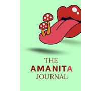 The Amanita Journal - 240-Page Premium Hardcover Notebook 6x9” | A Mystical Journey with the Sacred Mushroom | Daily Diary - Lined Ideal for Writing, ... Rituals & Self-Discovery (Green Mint Edition)