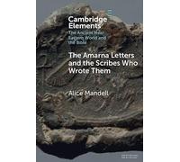 The Amarna Letters and the Scribes Who Wrote Them