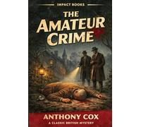 The Amateur Crime: An Impact Book