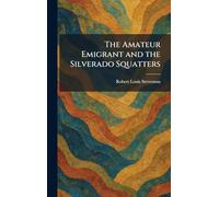 The Amateur Emigrant and the Silverado Squatters