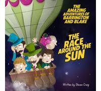 The Amazing Adventures of Barrington and Blake: The Race Around The Sun