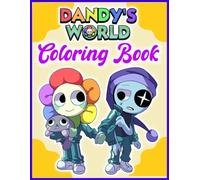 The Amazing Adventures of Dandy: A Coloring Book for Kids: Explore 90 Pages of Fun Scenes, Cute Characters, and Big Imaginations! (8.5x11 in)