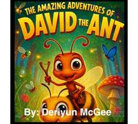 The Amazing Adventures of David the Ant