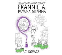 The Amazing Adventures of Frannie A.: The Pajama Dilemma