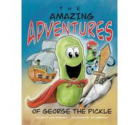 The Amazing Adventures of George the Pickle