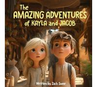 The Amazing Adventures of Kayla and Jacob