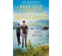 The Amazing Adventures of Mark and Liz Book Eight-: Jamaica Adventures: 8