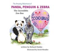 The Amazing Adventures of Panda, Penguin, and Zebra: The Incredible Zoo Bus