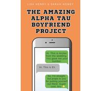 The Amazing Alpha Tau Boyfriend Project: 1