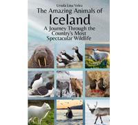 Ursula Lina Velez The Amazing Animals of Iceland (Tascabile)