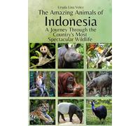 The Amazing Animals of Indonesia: A Journey Through the Region's Most Spectacular Wildlife