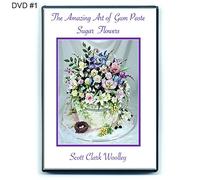 The Amazing Art of Gum Paste Sugar Flowers - Scott Clark Woolley - PAL Format