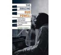 Guthrie P. Ramsey The Amazing Bud Powell (Copertina rigida)
