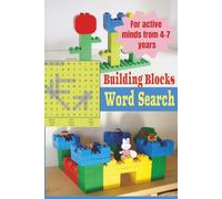 The Amazing Building Blocks Word Search Puzzle Book: For Active Minds from 4 - 7 Years