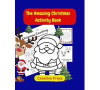 The Amazing Christmas Activity Book: 50 Fun-Filled Pages for Kids Ages 4-8