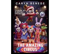 The Amazing Circus: Chaos at Digital Spudsy's