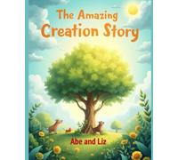 The Amazing Creation Story