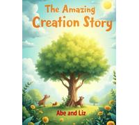 The Amazing Creation Story
